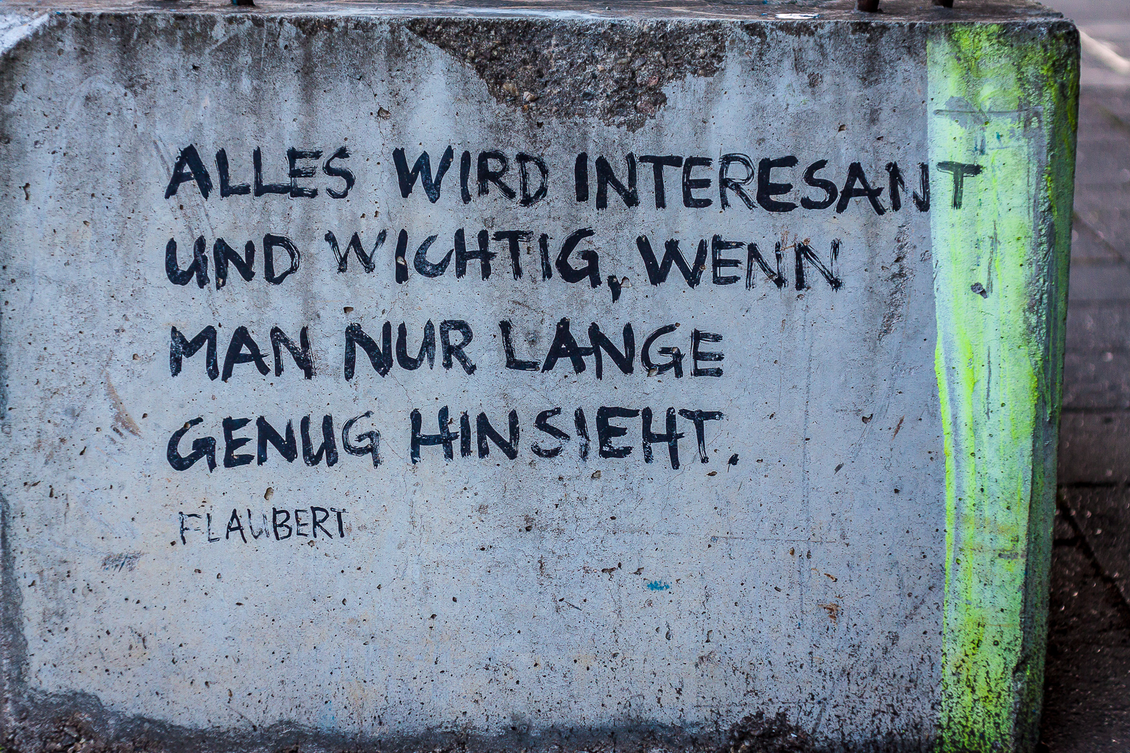 'Alles wird interessant und wichtig, wenn man nur lange genug hinsieht' (Flaubert)